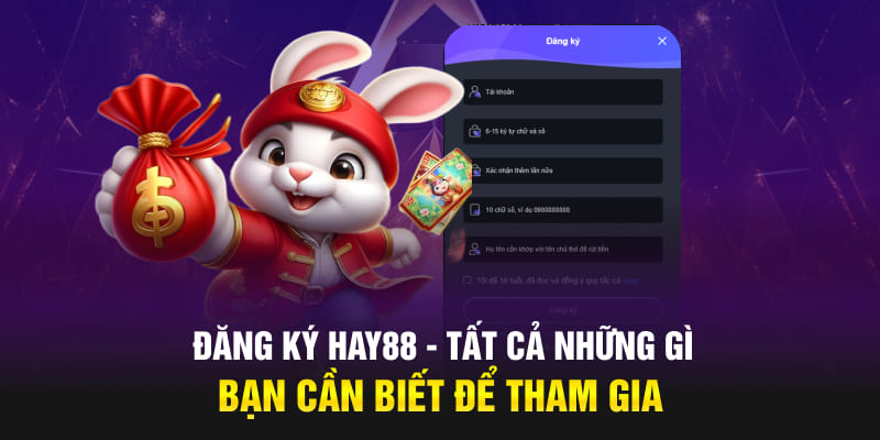 Những lưu ý cần biết khi đăng ký Hay88